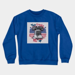 This cracks me up Crewneck Sweatshirt